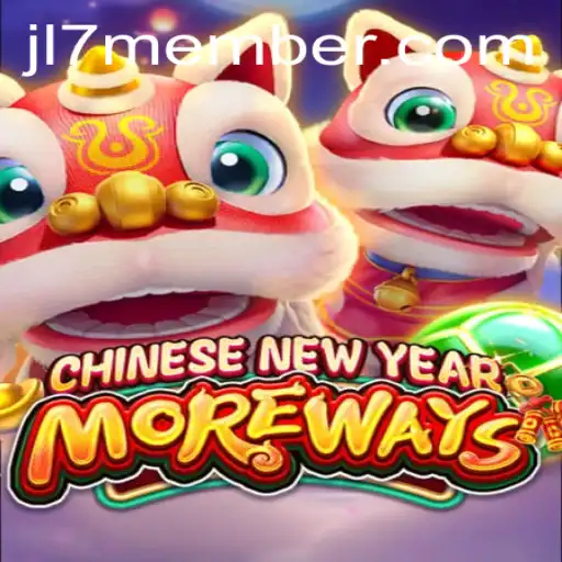Exploring the Excitement of CHINESENEWYEARMOREWAYS and Its Connection to JL7 Member